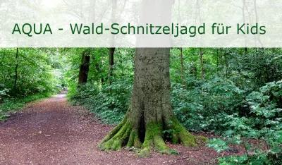 AQUA - Wald-Schnitzeljagd für Kinder poster1