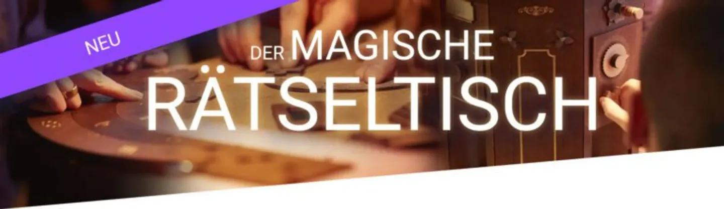 DER MAGISCHE RÄTSELTISCH