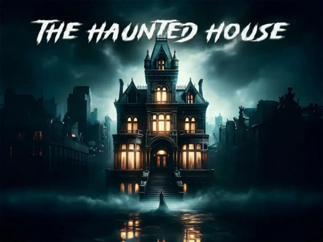 The Haunted House
